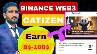 BINANCE WEB3 &times; CATIZEN I TON ECOSYSTEM -EARN 8$-100$ I FREE
