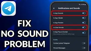 How To Fix Telegram No Sound Problem On Android