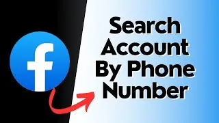 How to Search Facebook Account By Phone Number?