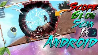 Scope Glow Scan On Android | Tutorial Video | Pubg Ka Hungama #tutorial