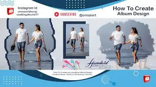 How To Create Pre-Wedding Album Design Creative Sheet 12X36 in Photoshop Tutorial....