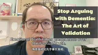 Stop Arguing with Dementia: The Art of Validation