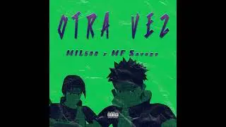 otra vez x MF savage prod. itia