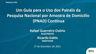 Um Guia para o Uso dos Painéis da Pesquisa Nacional por Amostra de Domicílio (PNAD) Contínua