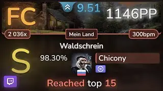 🔴 9.5⭐ Chicony | Equilibrium - Waldschrein [Mein Land] +DT 98.30% FC 1146pp - osu!