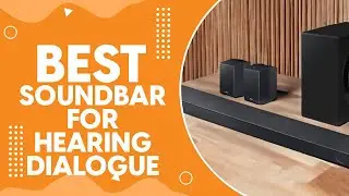 Best Soundbar for Hearing Dialogue in 2024 - Ultimate Picks for Crystal Clear Audio