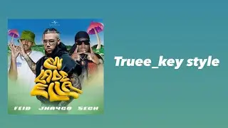 JHAYCO, Feid & Sech - En La De Ella (truee_key style)