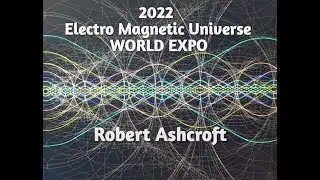 2022 EM World Expo- Robert Ashcroft / Examining Ampere's Assumptions