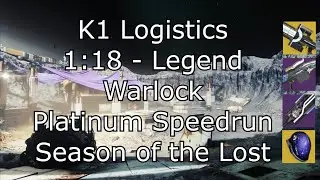 K1 Logistics Legend - 1:18 Warlock Platinum Speedrun - Season of the Lost