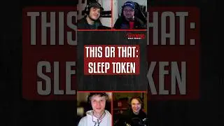 This or That: Sleep Token Songs