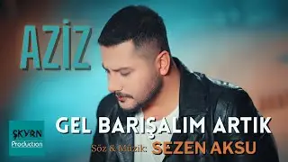 Aziz Erdem - Gel Barışalım Artık