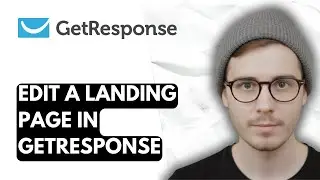 How To Edit A Landing Page In Getresponse [2026 Guide]