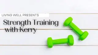 Strength Training with Kerry