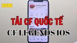 C&aacute;ch Tải Crossfire: Legends Quốc Tế Tr&ecirc;n iPhone / Mới Nhất 2026