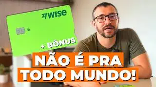Como funciona a Wise? N&Atilde;O ABRA uma conta antes de ver esse v&iacute;deo!