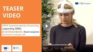 Teaser video: ERDF-backed equity financing supporting SMEs &ndash; BrainWaveBank, final recipient