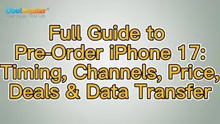 How to Pre-Order iPhone 17: Release Date, Price & Channels