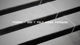 Pierce &mdash; Don't Fold Under Pressure [CRGX9]