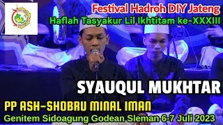 SYAUQUL MUKHTAR - Festival Hadroh PP ASH-SHOBRU MINAL IMAN 2023