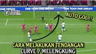 CARA MELAKUKAN TENDANGAN MELENGKUNG/CURVE TOTAL FOOTBALL INDONESIA