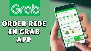How to Order Ride in Grab App 2026?