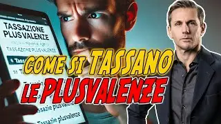 PLUSVALENZE: come funziona la TASSAZIONE? | Avv. Angelo Greco
