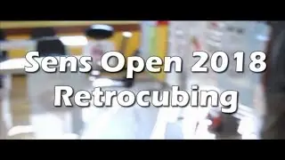 Sens Open 2018 | Retrocubing