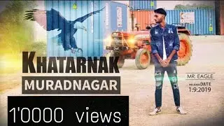 Khatarnak Muradnagar /offical video/Mr.Eagle