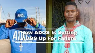 HOW ADOS IS SETTING ADOS UP FOR FAILURE
