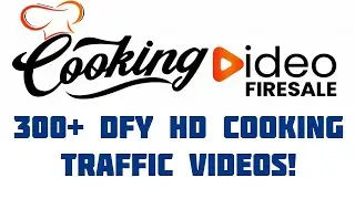 Cooking Videos Firesale Review Demo Bonus - 300+ DFY Traffic Videos