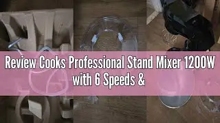 Review Cooks Professional Stand Mixer 1200W with 6 Speeds & Pulse, 7L S-Steel Mixing Bowl, Splash Gu