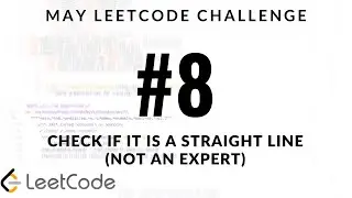 May LeetCode Challenge - Problem 8 - Check If It Is a Straight Line
