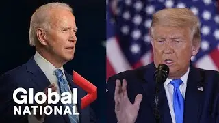Global National: Nov. 4, 2020 | Trump, Biden both express confidence amid contested US election