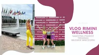 VLOG Z RIMINI WELLNESS - SAMOTNA PODR&Oacute;Ż | TRENINGI | WŁOSKIE WIECZORKI