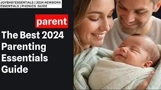 2024 Parenting Essentials Guide!