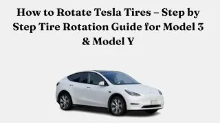 Как правильно переставлять шины на Tesla &mdash; пошаговое руководство по перестановке шин для Model 3 ...