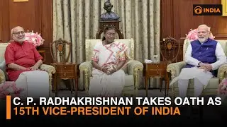 C. P. Radhakrishnan takes oath as 15th Vice-President of India