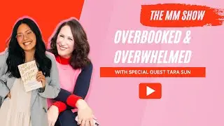 Overbooked and Overwhelmed with Tara Sun on The Mary Marantz Show