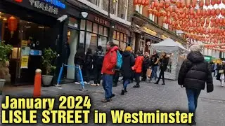 LISLE STREET in London Chinatown!! (January 2023) Walking Through