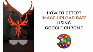 How to detect image upload date using Google Chrome
