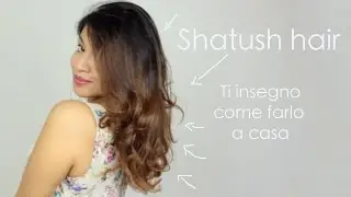 Come fare lo SHATUSH Hair a casa / look californiano (VLj makeup)