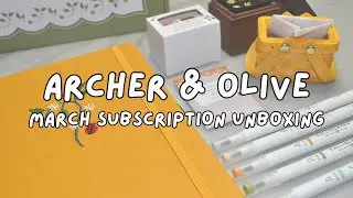 Archer & Olive Quarterly Subscription Box Reveal | March 2023