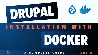 Drupal Installation with Docker #2 - Drupal Basics