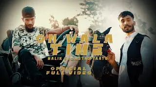 ON WALA TIME || Malik S ft Ustad Yaatu || Latest Punjabi Songs 2024 || Official Full VIdeo