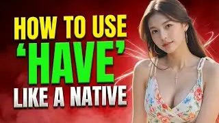 How to Use 'HAVE' in Everyday English✅Learn English With Podcast English ✅ graded reader