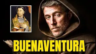 La Vida de San Buenaventura: Del Monasterio al Cielo
