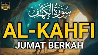 SURAH AL KAHFI JUMAT BERKAH Surat pengampunan dosa - Murottal al quran ngaji merdu BY : ALAA AQEL