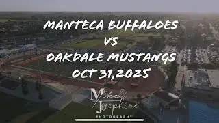 Manteca Buffaloes vs Oakdale Mustangs Oct,31 2025