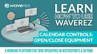 Calendar Controls: Open/Close Equipment
