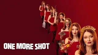 One More Shot - Official Trailer